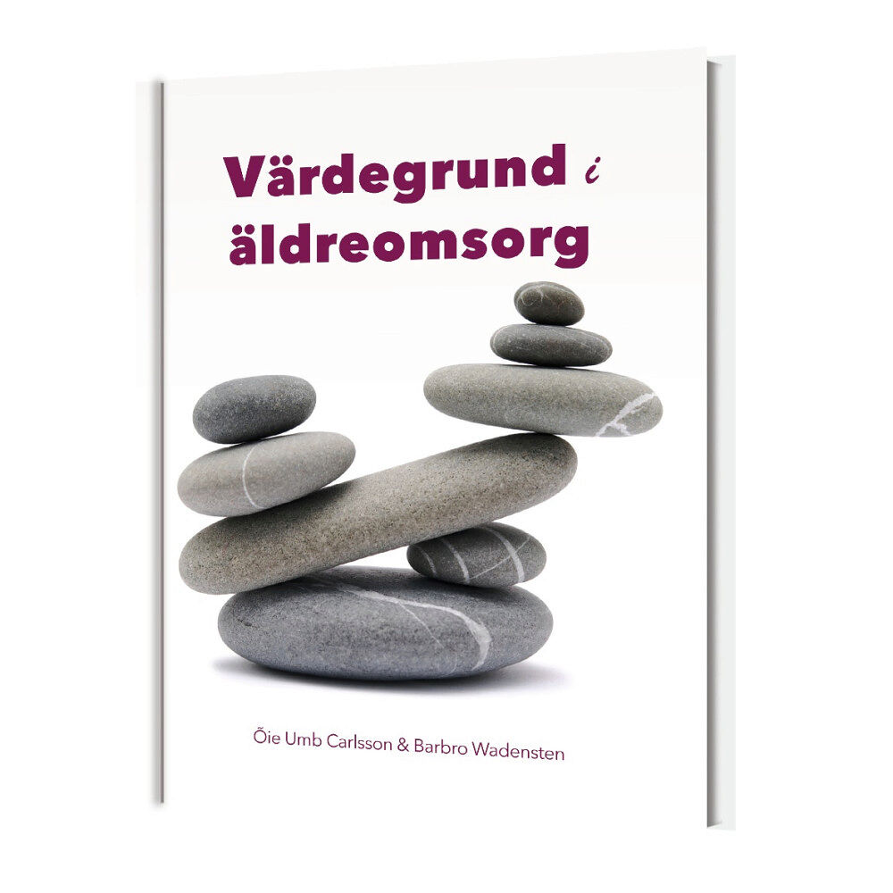 Vårdförlaget Human Capacity Värdegrund i äldreomsorg (inbunden)
