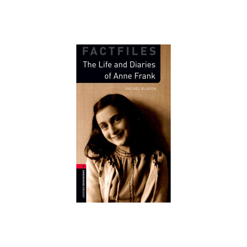 Oxford University Press Oxford Bookworms Library: Level 3: The Life and Diaries of Anne Frank (häftad, eng)