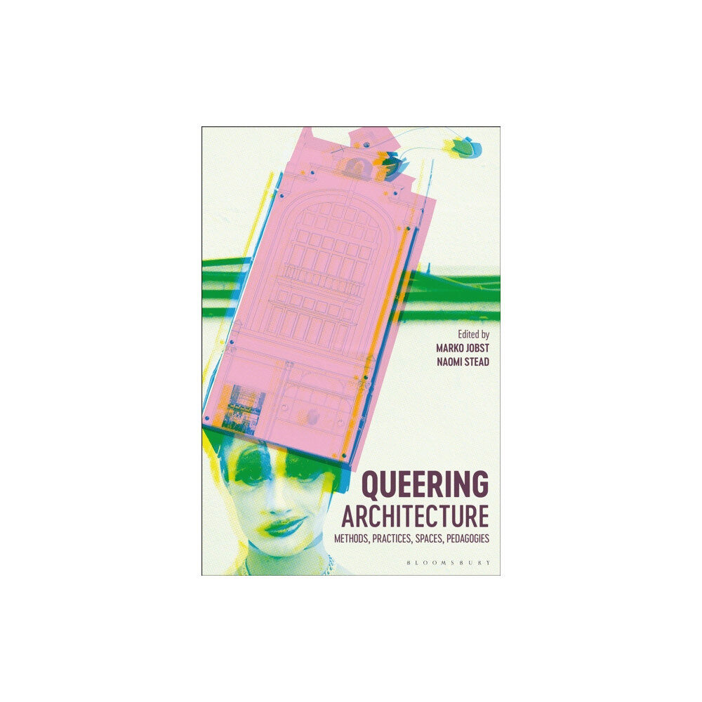 Bloomsbury Publishing PLC Queering Architecture (häftad, eng)