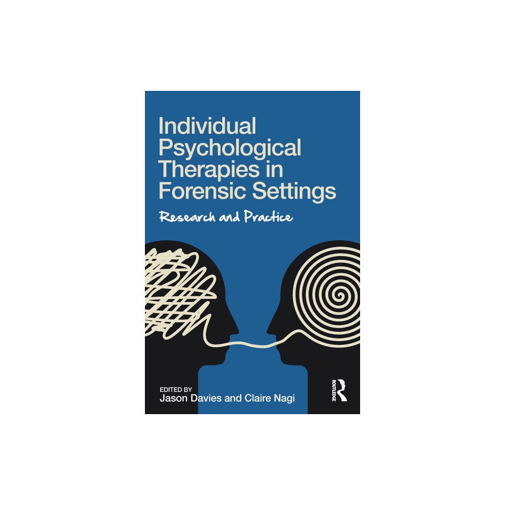 Taylor & francis ltd Individual Psychological Therapies in Forensic Settings (häftad, eng)
