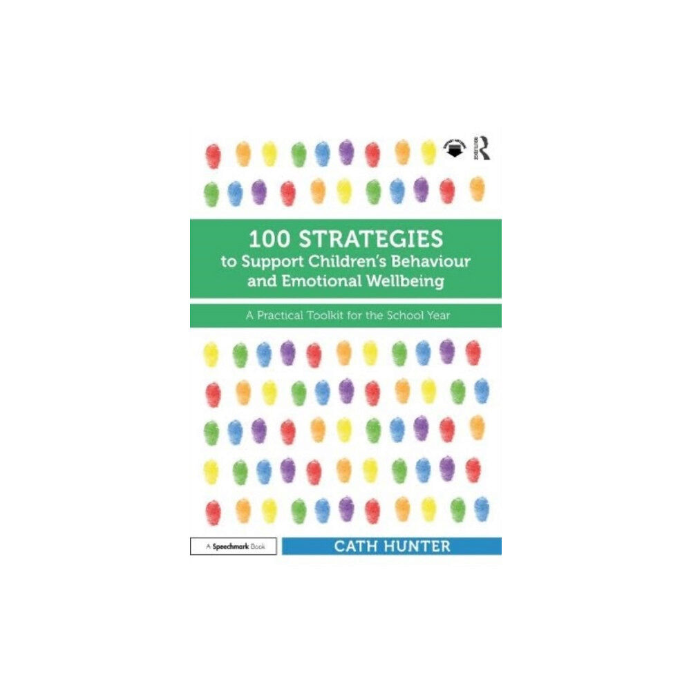 Taylor & francis ltd 100 Strategies to Support Children’s Behaviour and Emotional Wellbeing (häftad, eng)