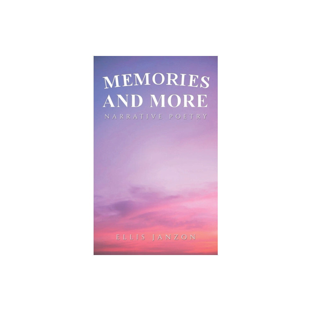 Austin Macauley Publishers Memories and More (häftad, eng)