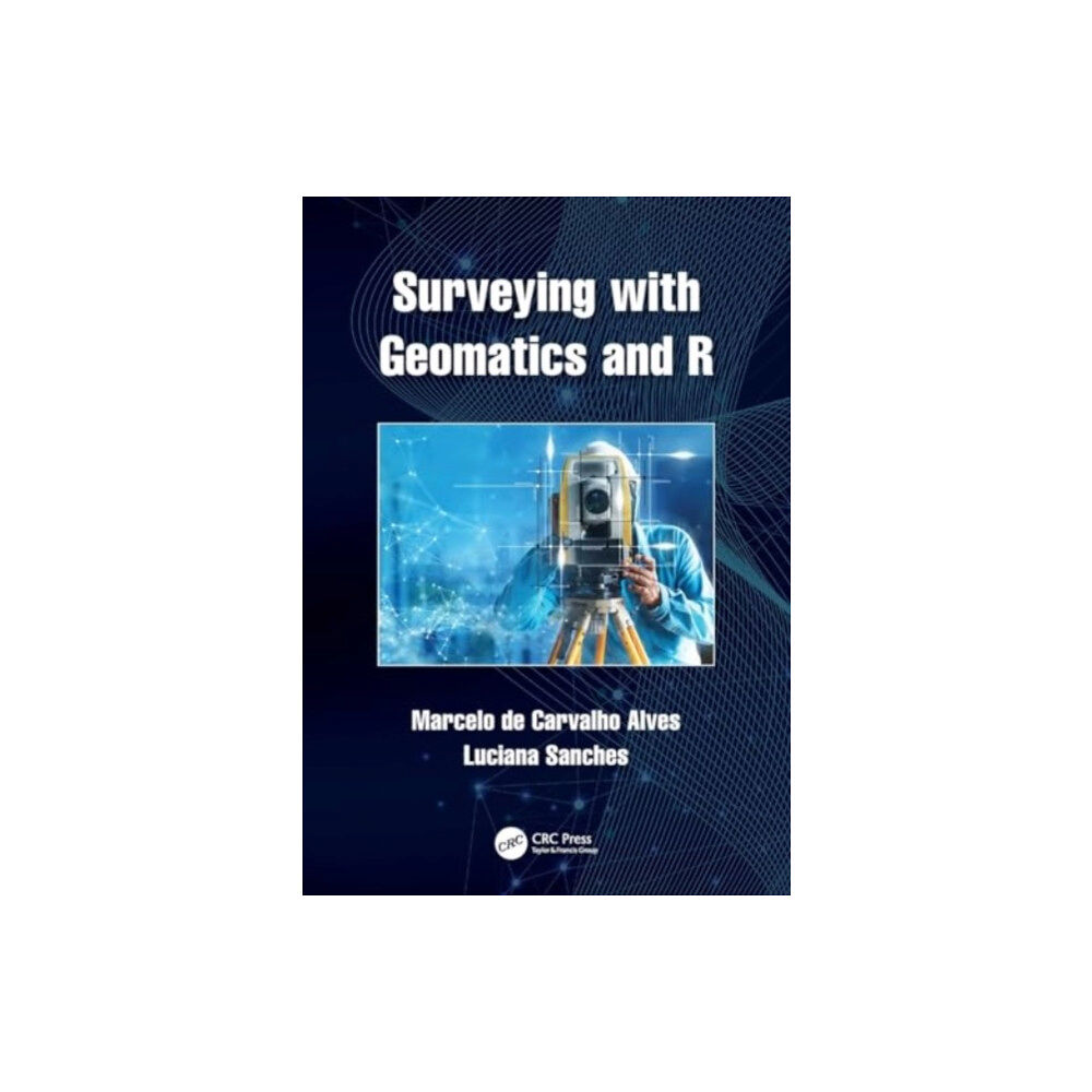 Taylor & francis ltd Surveying with Geomatics and R (häftad, eng)