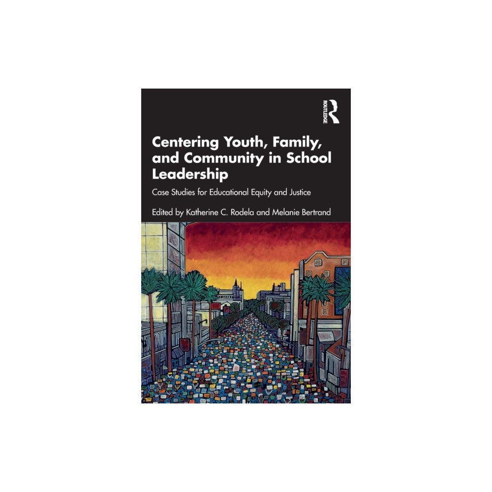 Taylor & francis ltd Centering Youth, Family, and Community in School Leadership (häftad, eng)