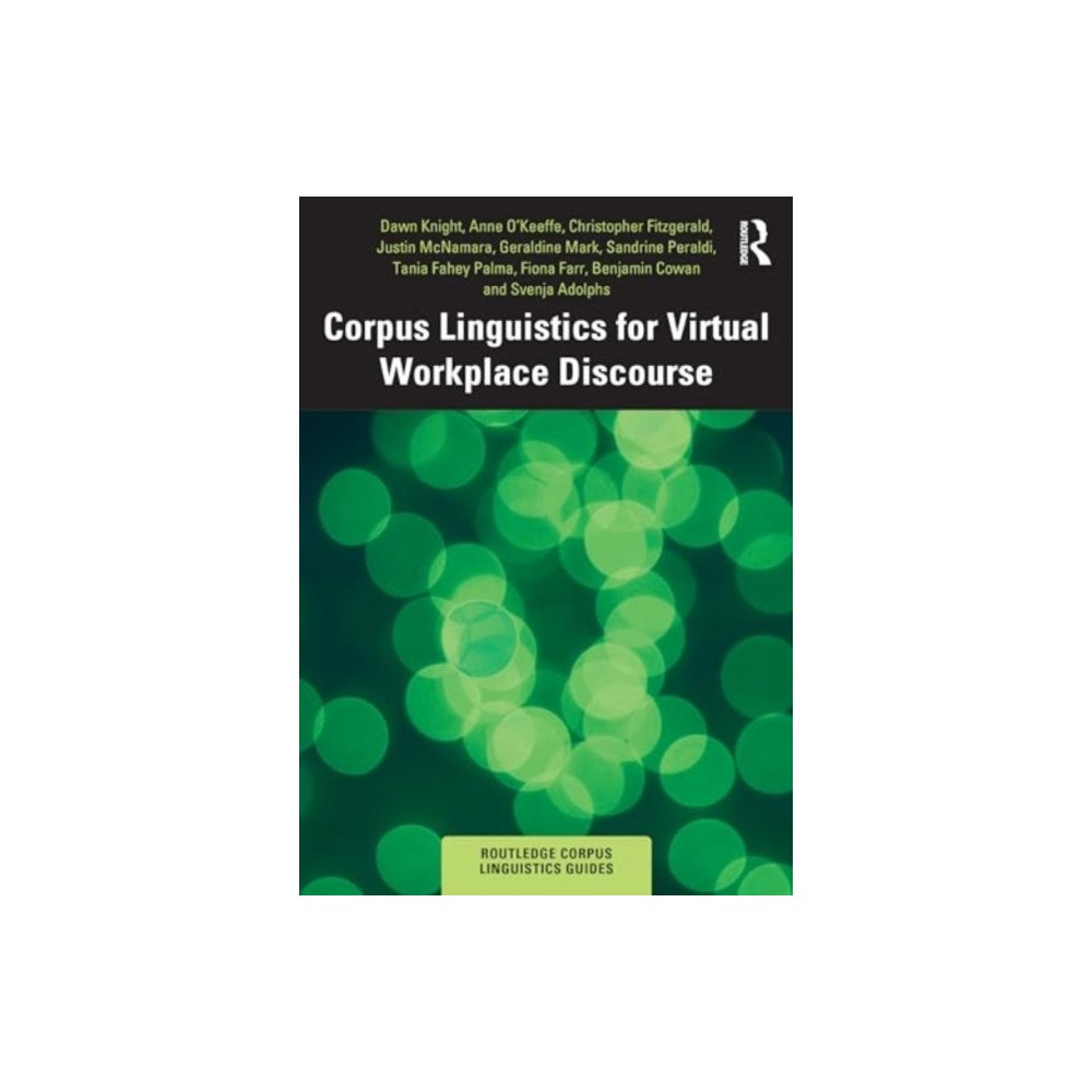 Taylor & francis ltd Corpus Linguistics for Virtual Workplace Discourse (häftad, eng)