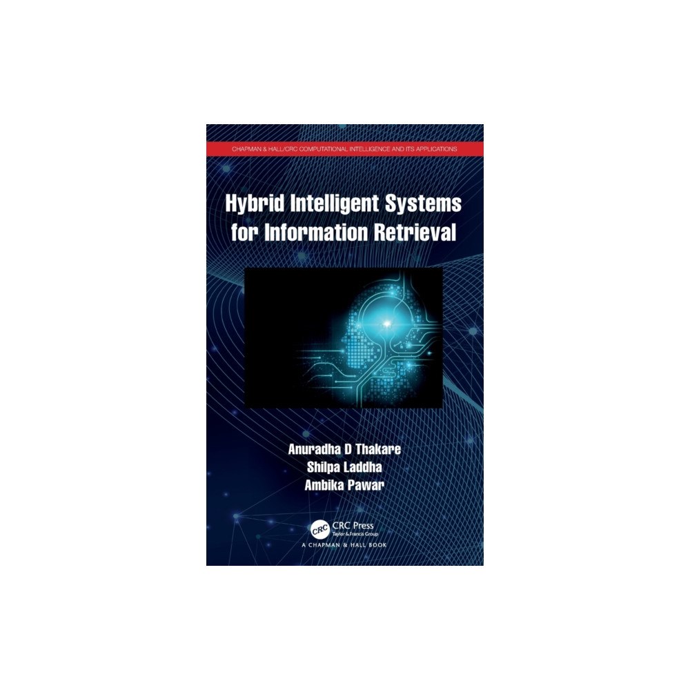 Taylor & francis ltd Hybrid Intelligent Systems for Information Retrieval (inbunden, eng)