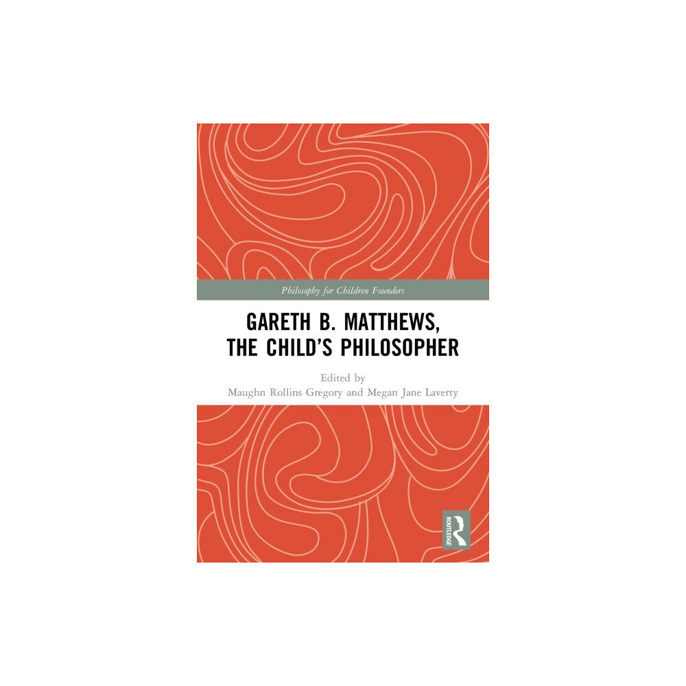 Taylor & francis ltd Gareth B. Matthews, The Child's Philosopher (häftad, eng)