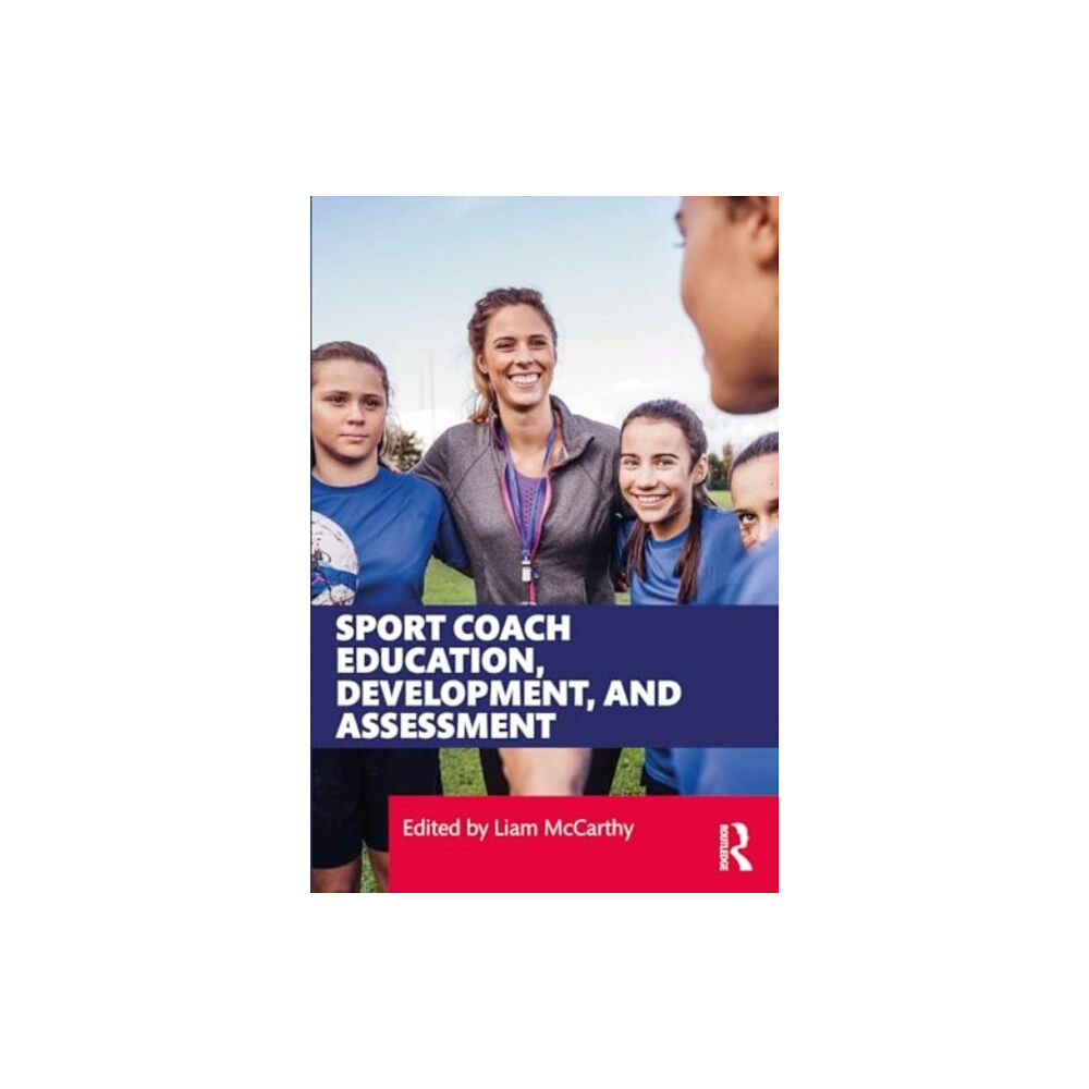 Taylor & francis ltd Sport Coach Education, Development, and Assessment (häftad, eng)