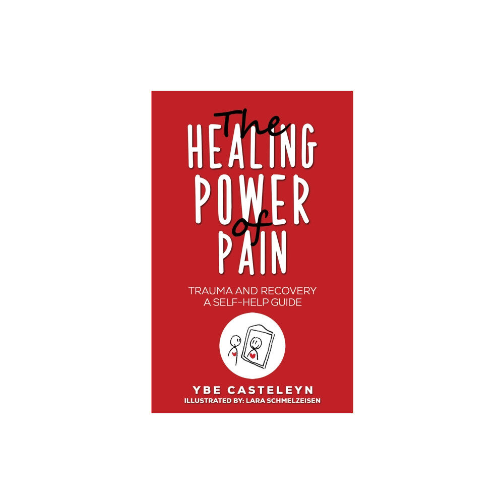 Austin Macauley Publishers The Healing Power of Pain (häftad, eng)