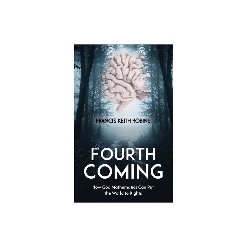 Austin Macauley Publishers The Fourth Coming (inbunden, eng)