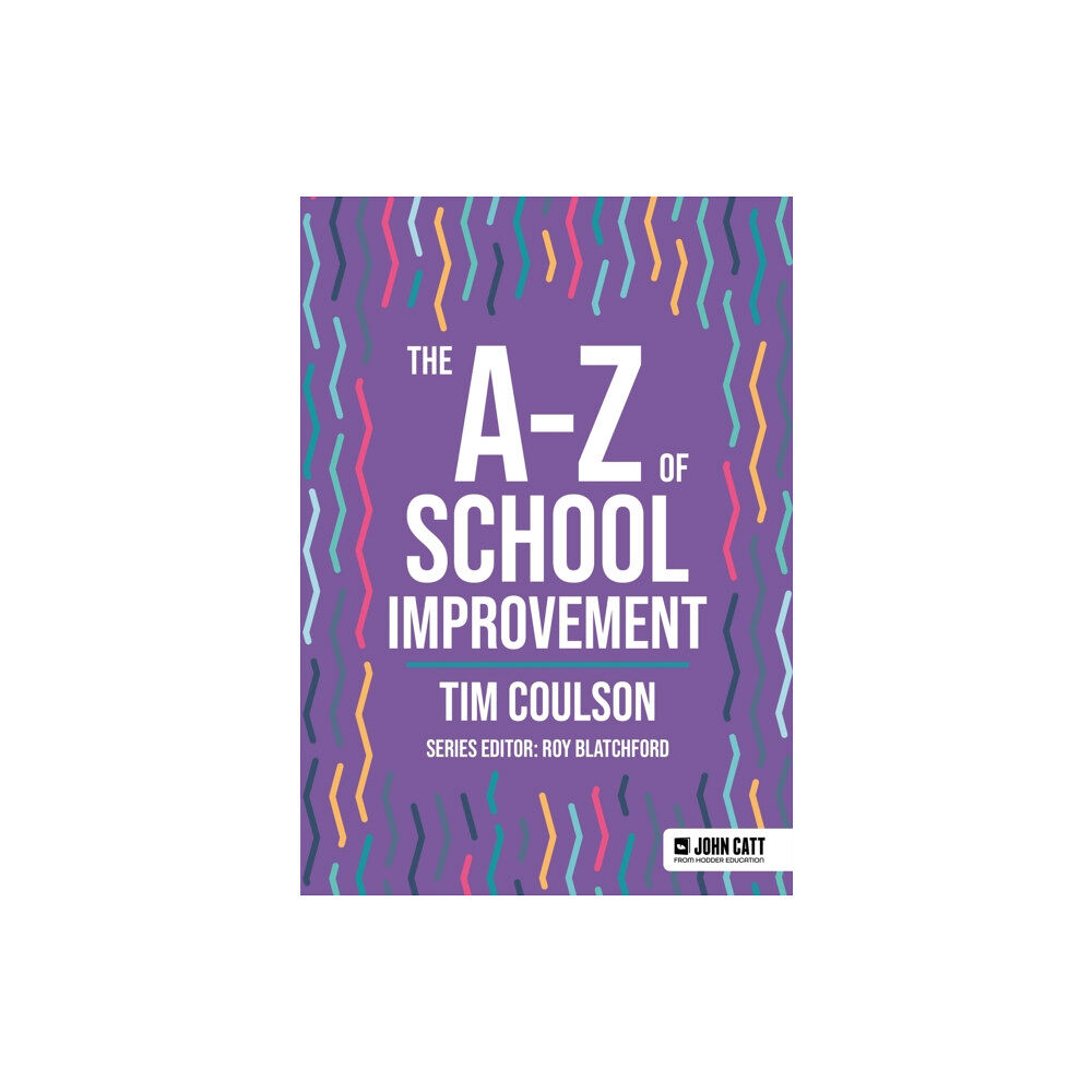 Hachette Learning The A-Z of School Improvement (häftad, eng)