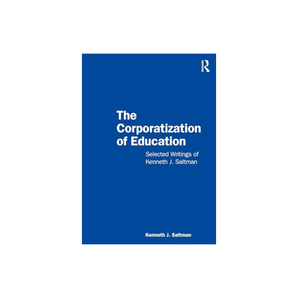 Taylor & francis ltd The Corporatization of Education (häftad, eng)