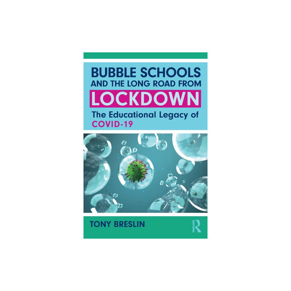 Taylor & francis ltd Bubble Schools and the Long Road from Lockdown (häftad, eng)