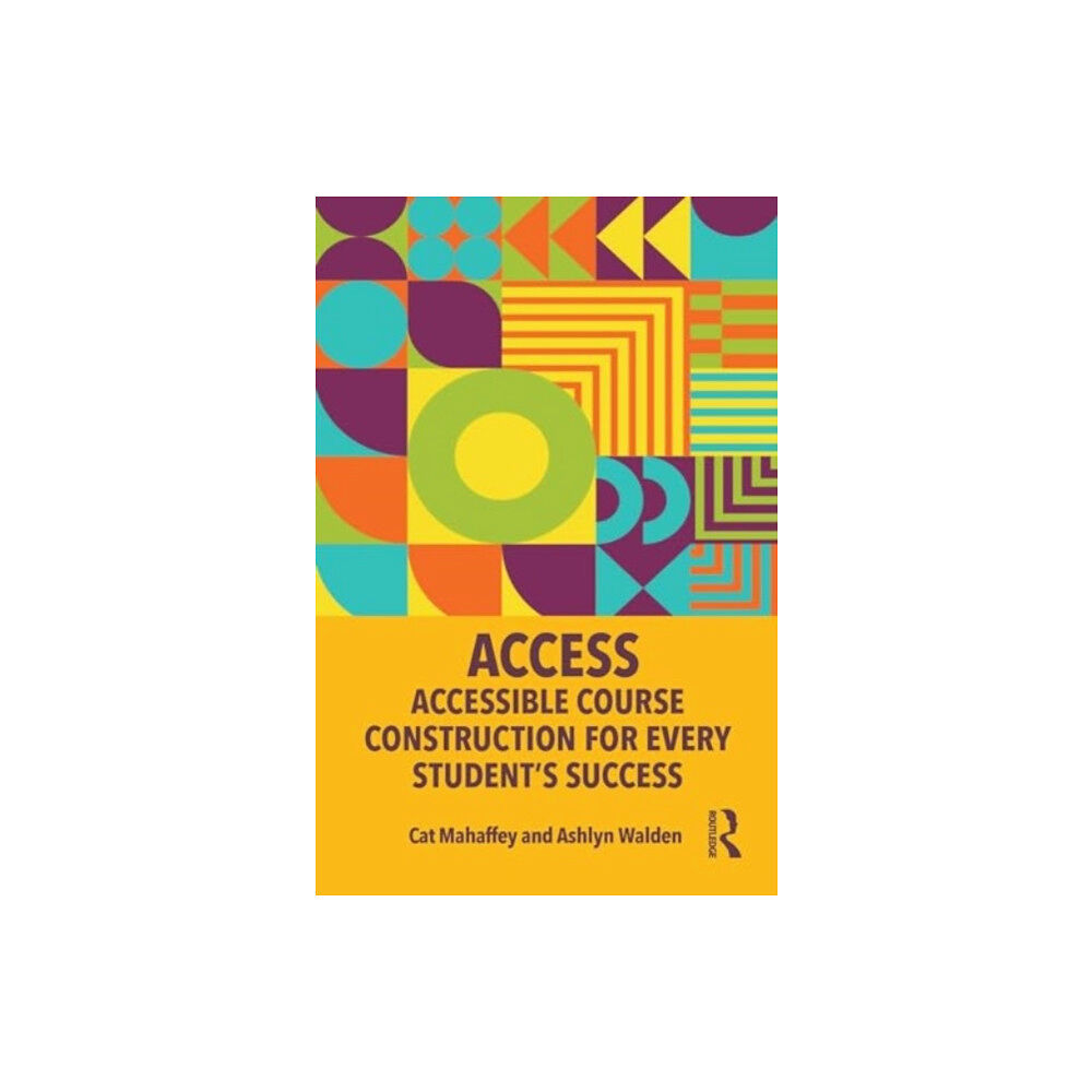 Taylor & francis ltd ACCESS: Accessible Course Construction for Every Student’s Success (häftad, eng)