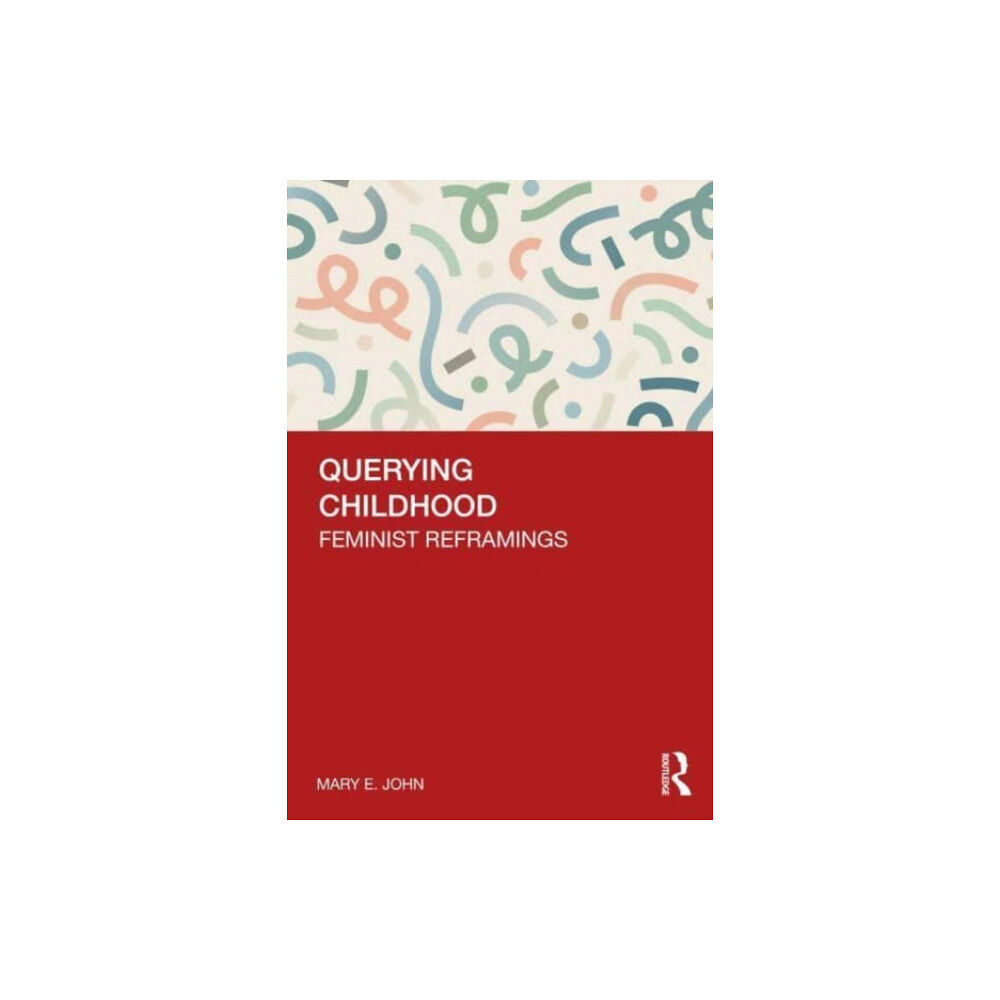 Taylor & francis ltd Querying Childhood (häftad, eng)