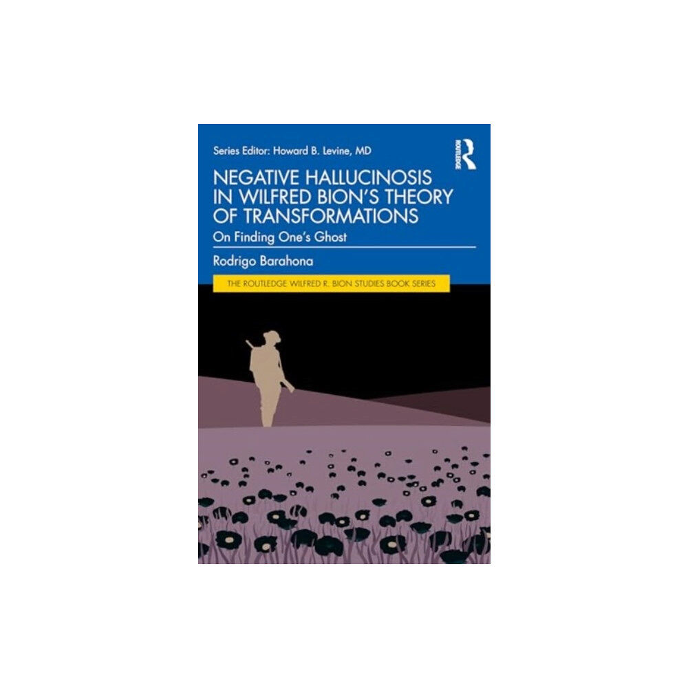 Taylor & francis ltd Negative Hallucinosis in Wilfred Bion’s Theory of Transformations (häftad, eng)