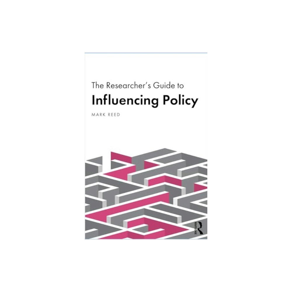 Taylor & francis ltd The Researcher’s Guide to Influencing Policy (häftad, eng)