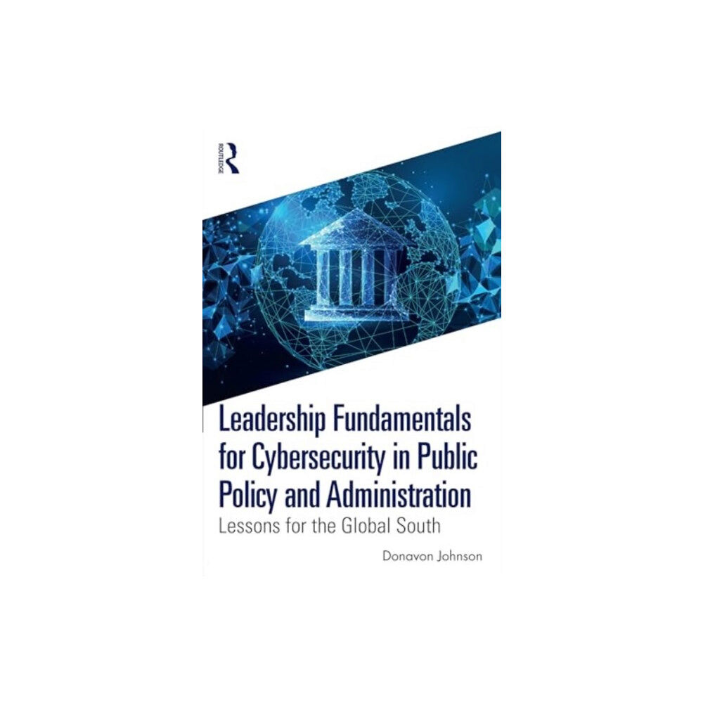 Taylor & francis ltd Leadership Fundamentals for Cybersecurity in Public Policy and Administration (häftad, eng)