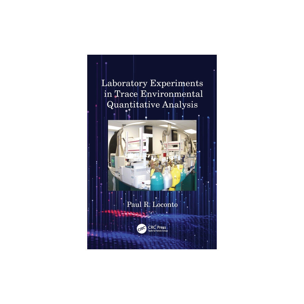 Taylor & francis ltd Laboratory Experiments in Trace Environmental Quantitative Analysis (häftad, eng)
