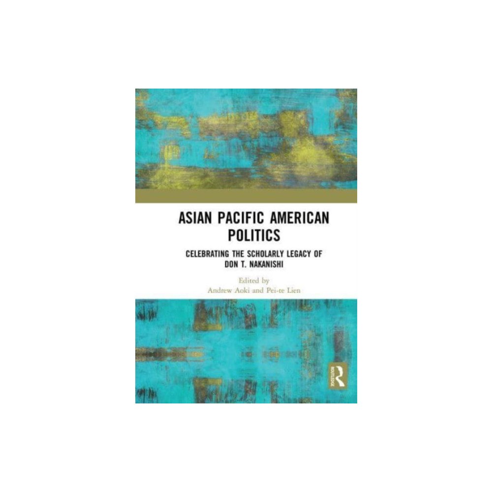 Taylor & francis ltd Asian Pacific American Politics (häftad, eng)