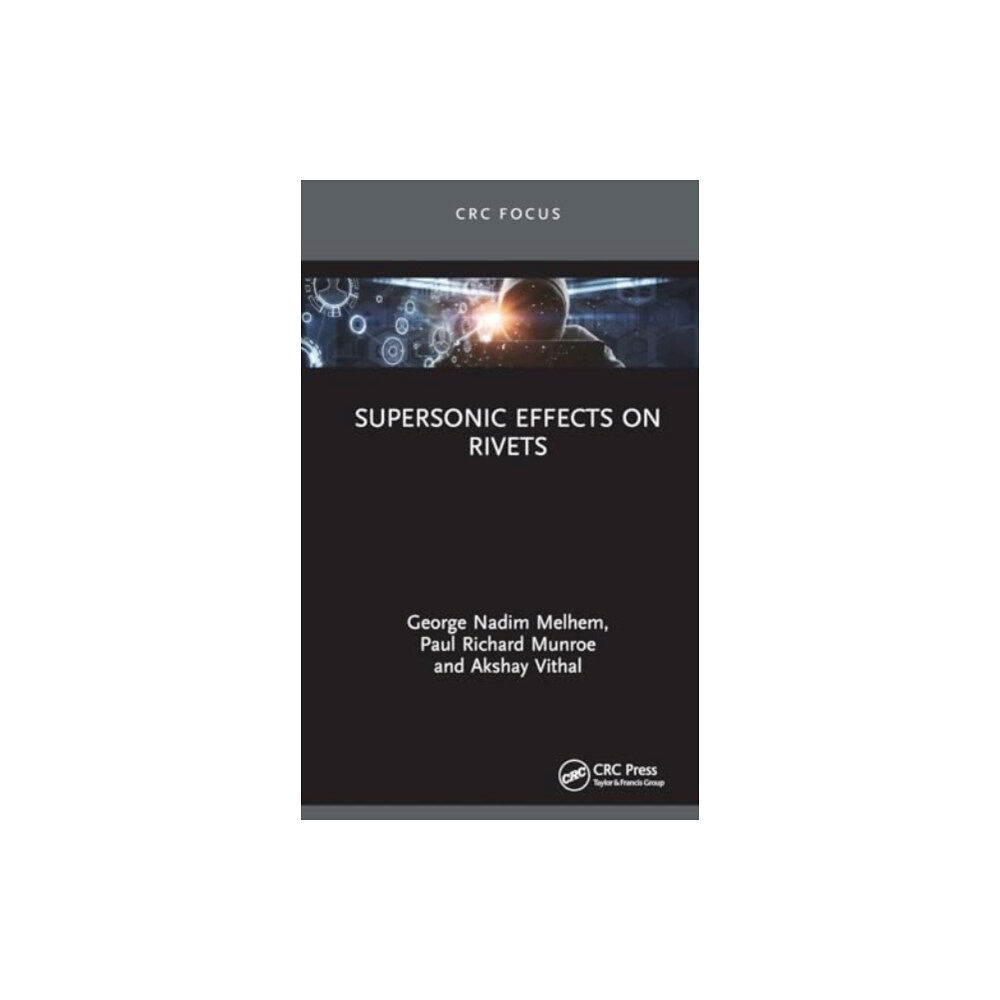 Taylor & francis ltd Supersonic Effects on Rivets (inbunden, eng)