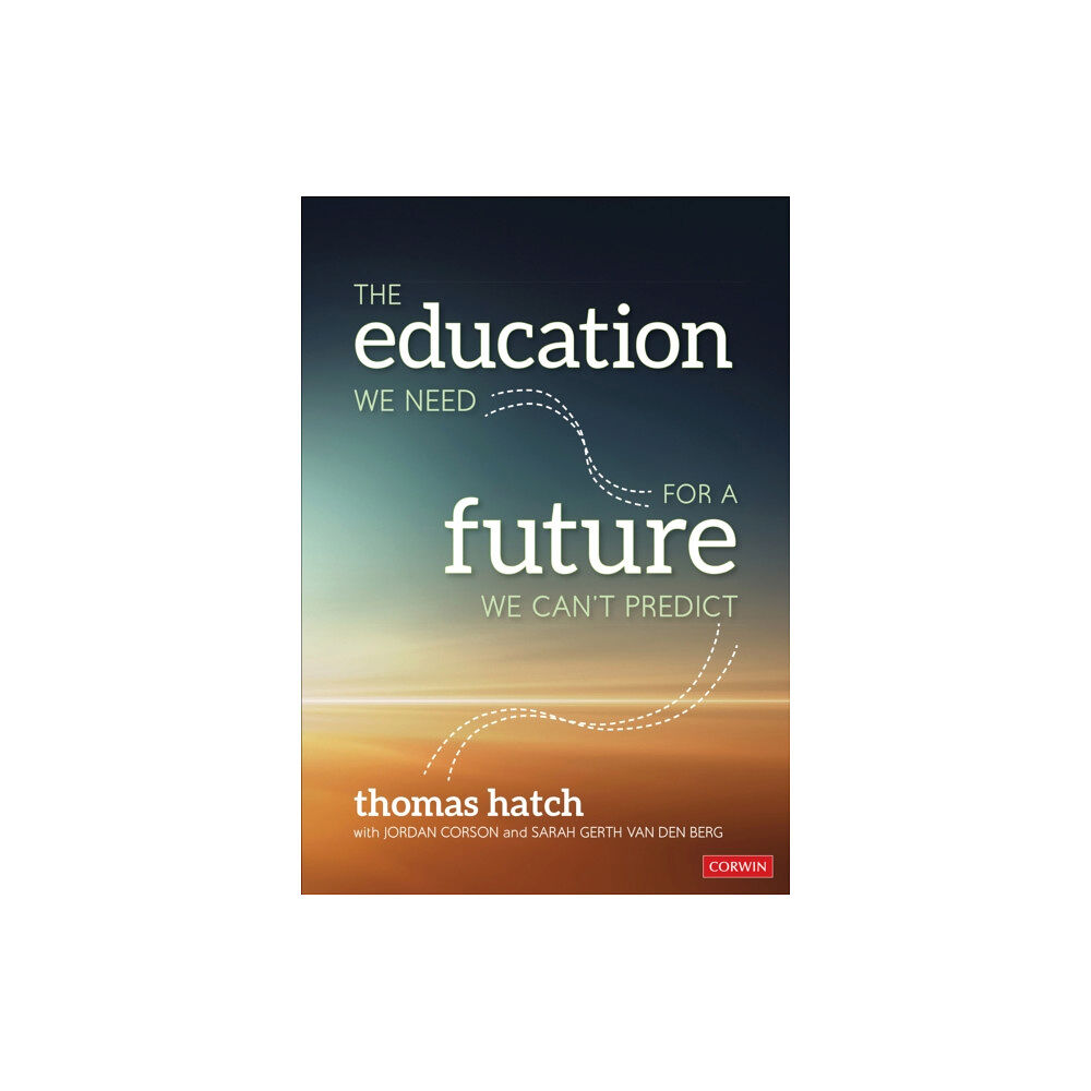Sage publications inc The Education We Need for a Future We Can't Predict (häftad, eng)