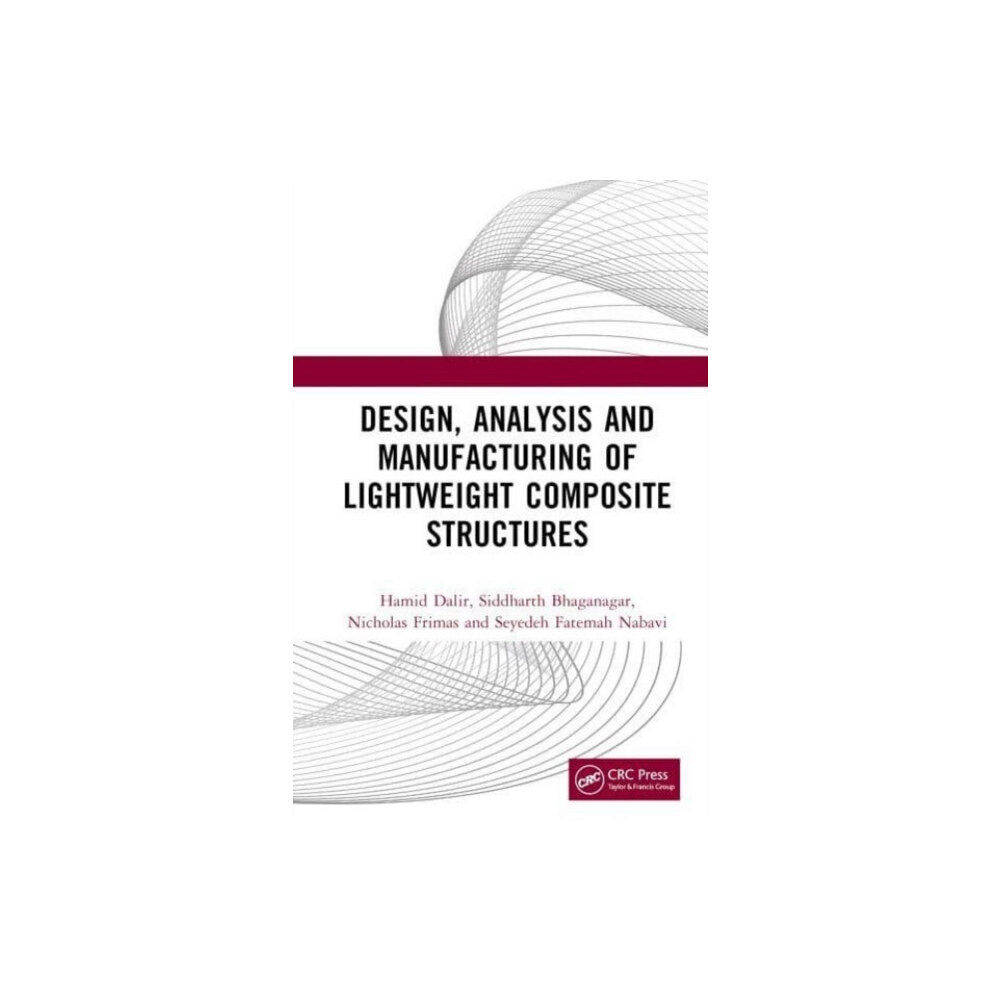 Taylor & francis ltd Design, Analysis, and Manufacturing of Lightweight Composite Structures (inbunden, eng)