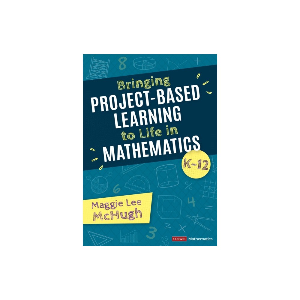 Sage publications inc Bringing Project-Based Learning to Life in Mathematics, K-12 (häftad, eng)