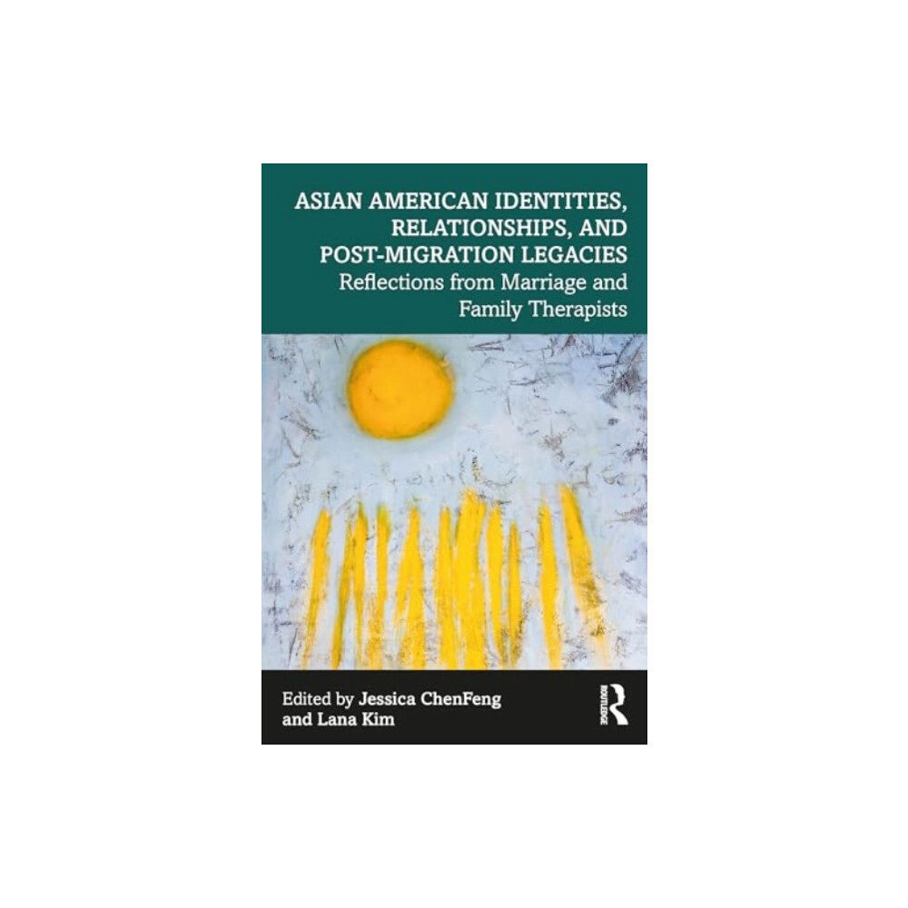 Taylor & francis ltd Asian American Identities, Relationships, and Post-Migration Legacies (häftad, eng)