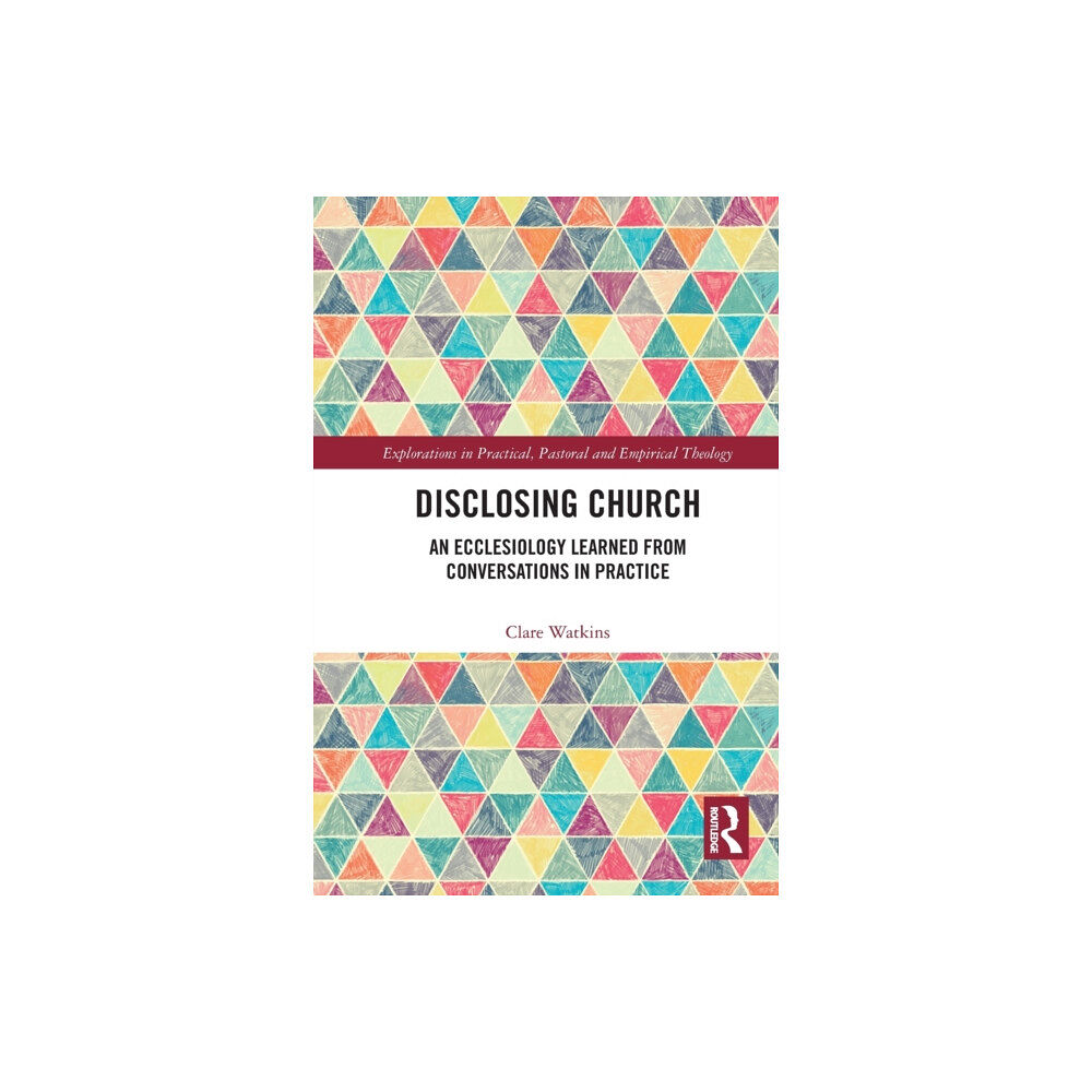 Taylor & francis ltd Disclosing Church (häftad, eng)