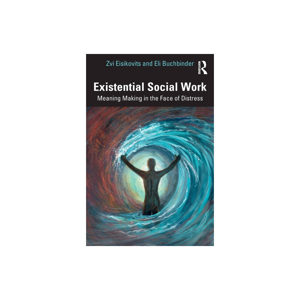 Taylor & francis ltd Existential Social Work (häftad, eng)