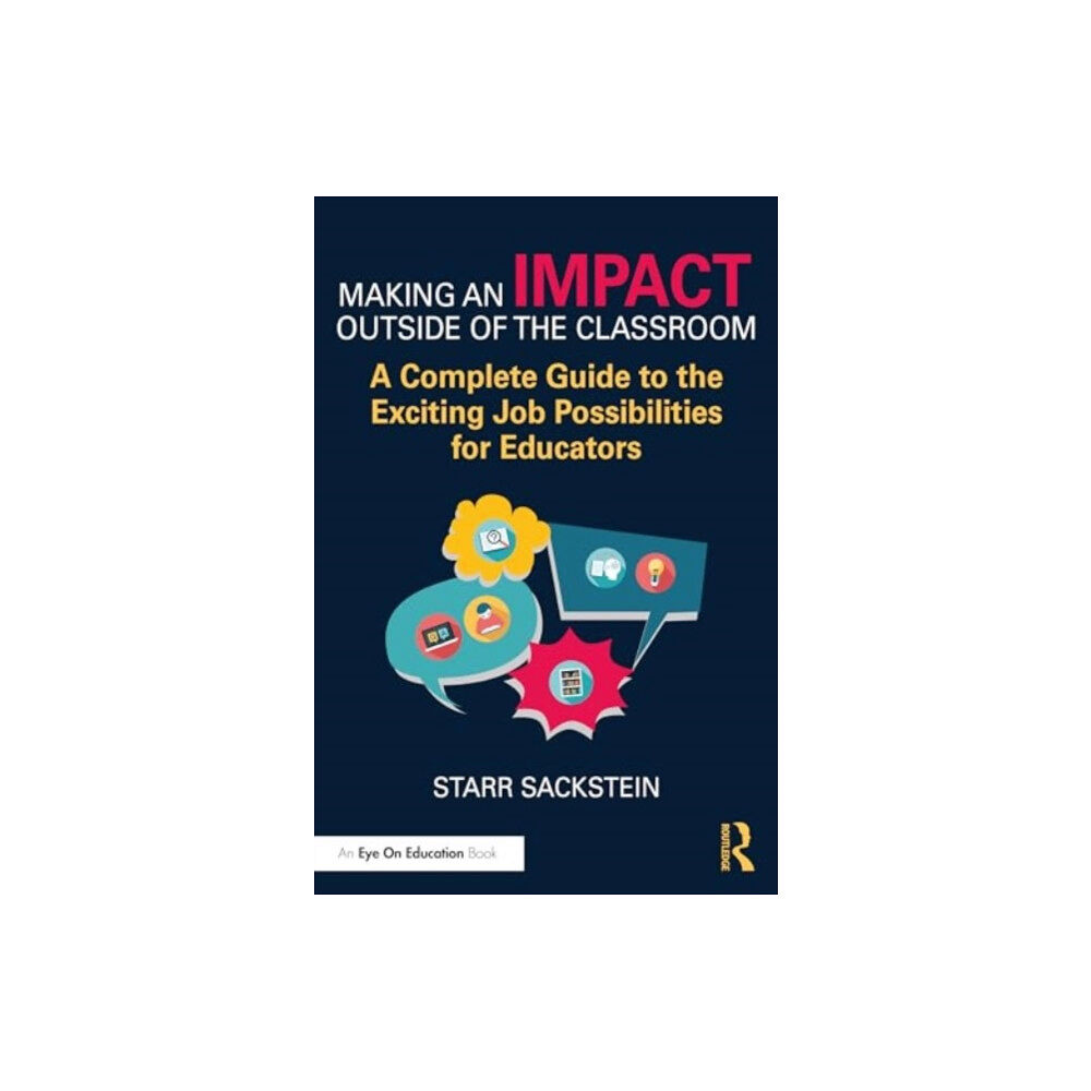 Taylor & francis ltd Making an Impact Outside of the Classroom: A Complete Guide to the Exciting Job Possibilities for Educators (häftad, eng...