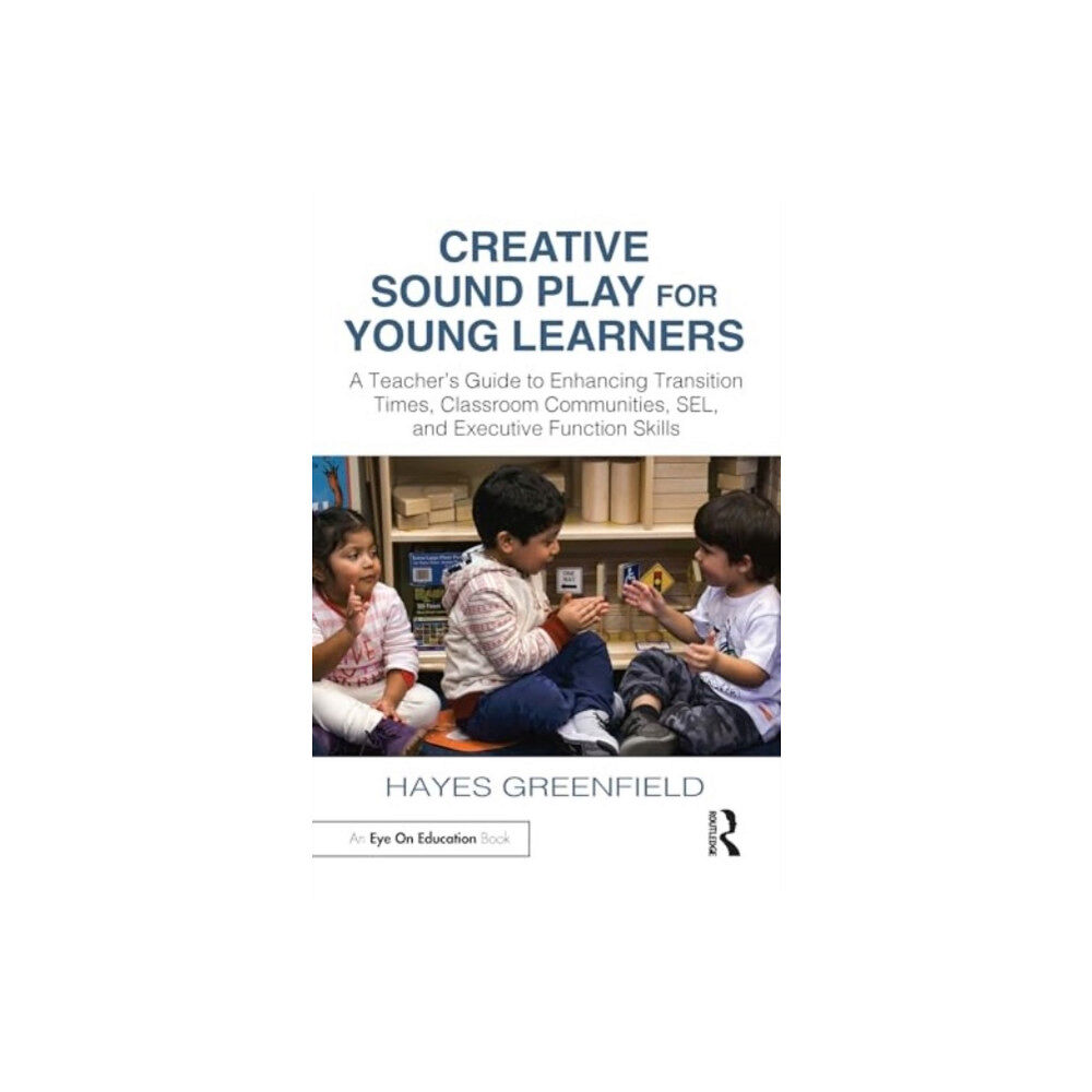 Taylor & francis ltd Creative Sound Play for Young Learners (häftad, eng)