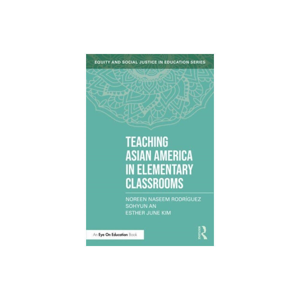 Taylor & francis ltd Teaching Asian America in Elementary Classrooms (häftad, eng)