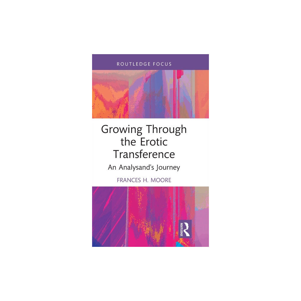 Taylor & francis ltd Growing Through the Erotic Transference (inbunden, eng)