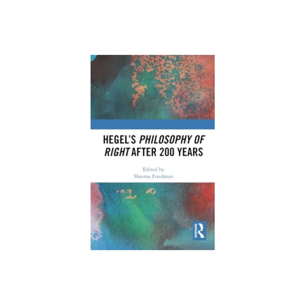 Taylor & francis ltd Hegel’s Philosophy of Right After 200 Years (häftad, eng)