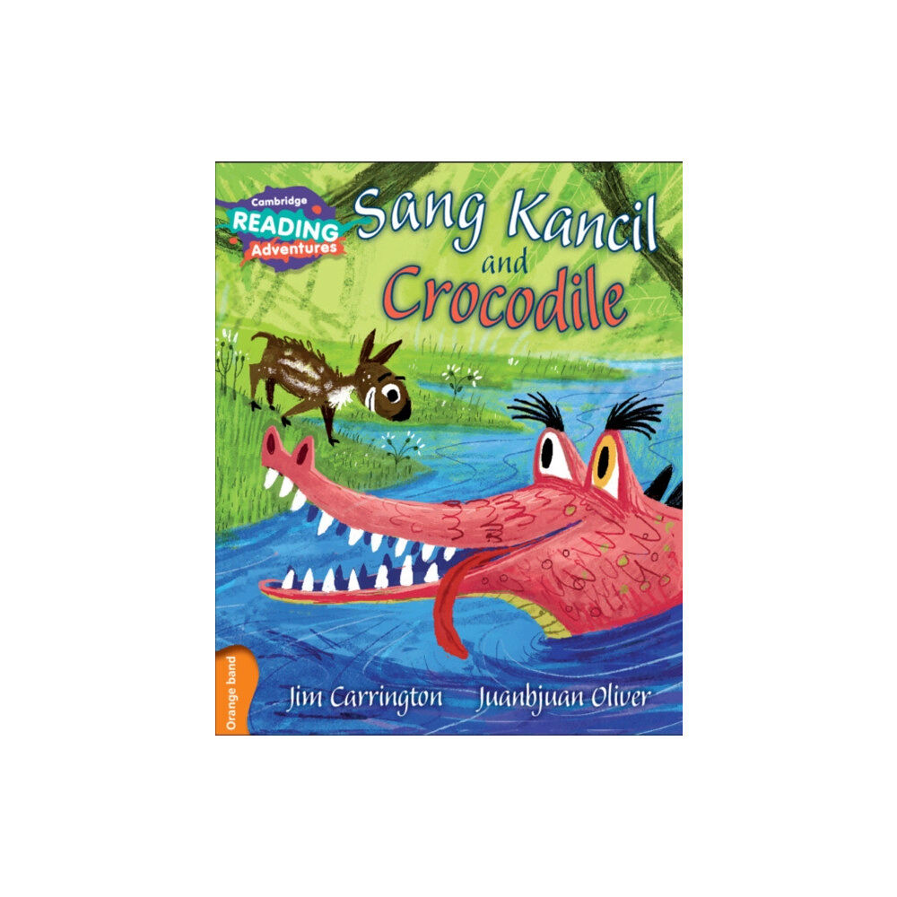 Cambridge University Press Cambridge Reading Adventures Sang Kancil and Crocodile Orange Band (häftad, eng)