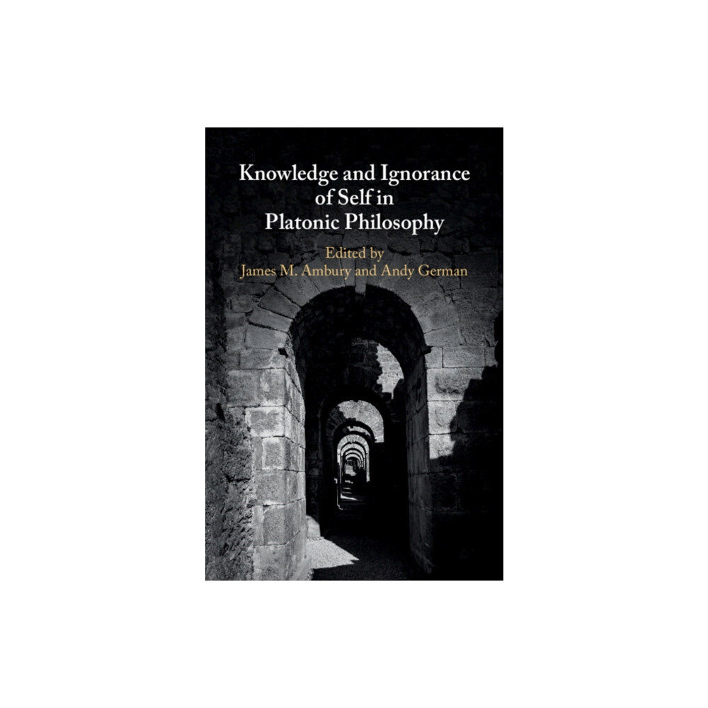 Cambridge University Press Knowledge and Ignorance of Self in Platonic Philosophy (inbunden, eng)