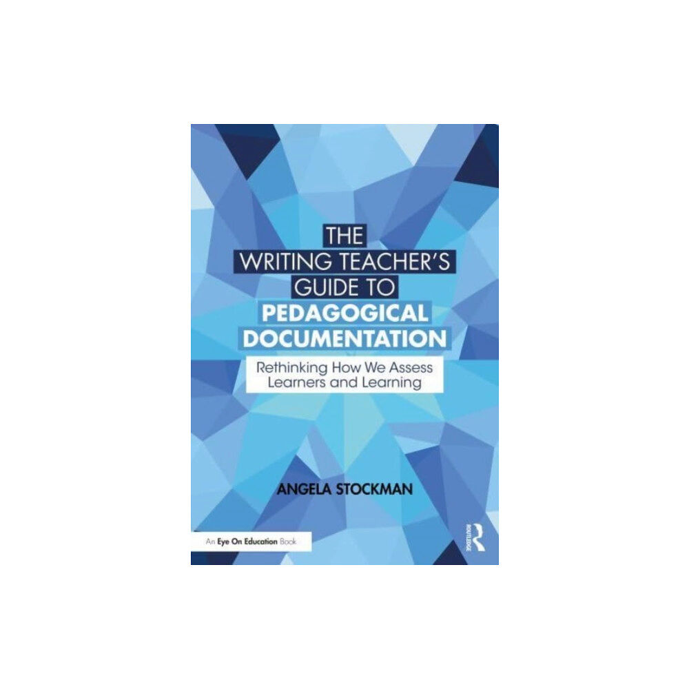 Taylor & francis ltd The Writing Teacher’s Guide to Pedagogical Documentation (häftad, eng)