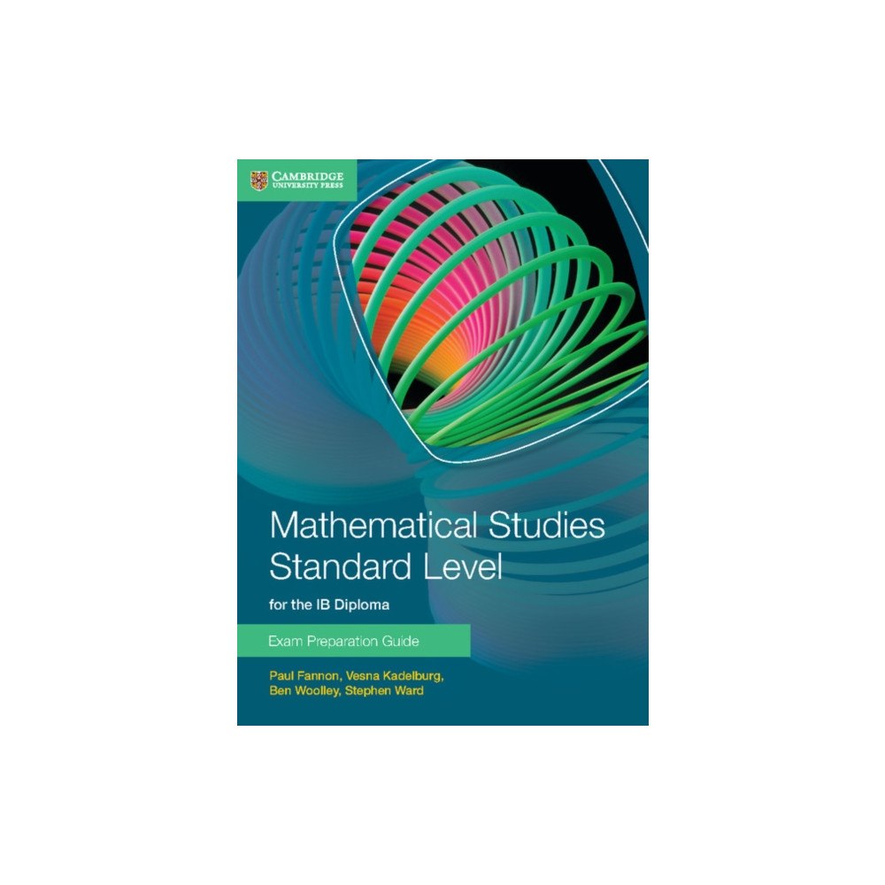 Cambridge University Press Mathematical Studies Standard Level for the IB Diploma Exam Preparation Guide (häftad, eng)