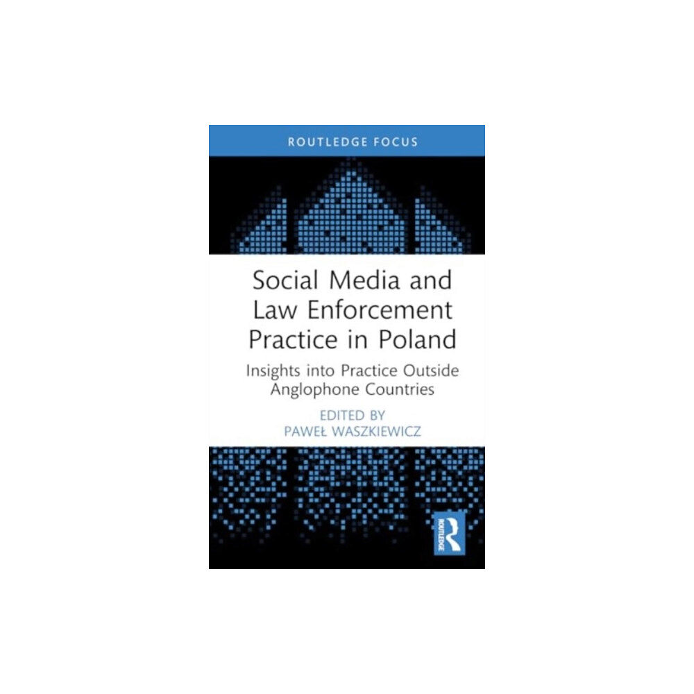 Taylor & francis ltd Social Media and Law Enforcement Practice in Poland (inbunden, eng)