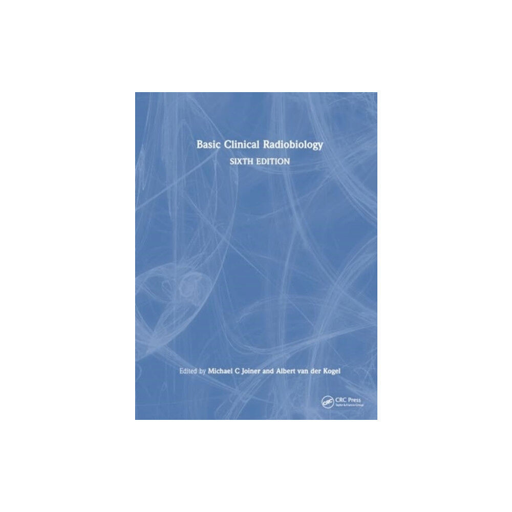 Taylor & francis ltd Basic Clinical Radiobiology (häftad, eng)
