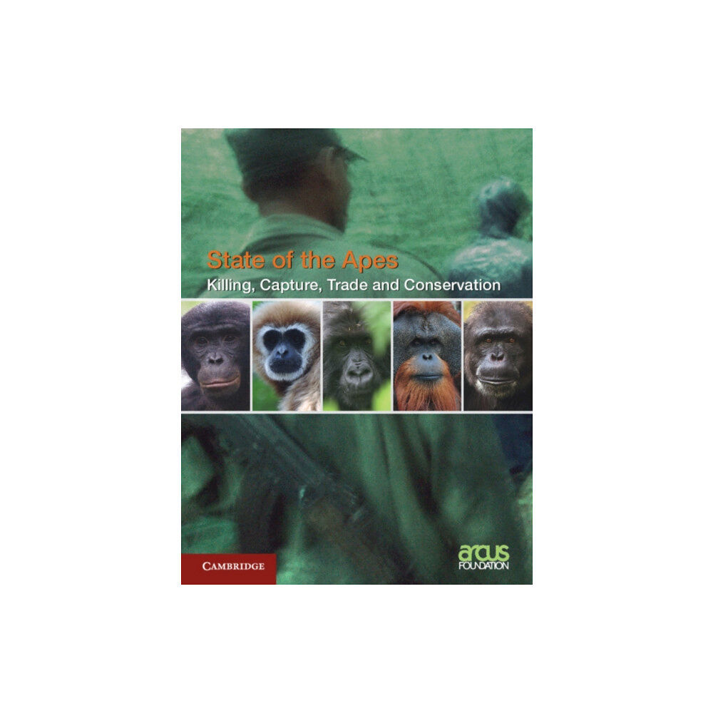 Cambridge University Press Killing, Capture, Trade and Ape Conservation: Volume 4 (häftad, eng)