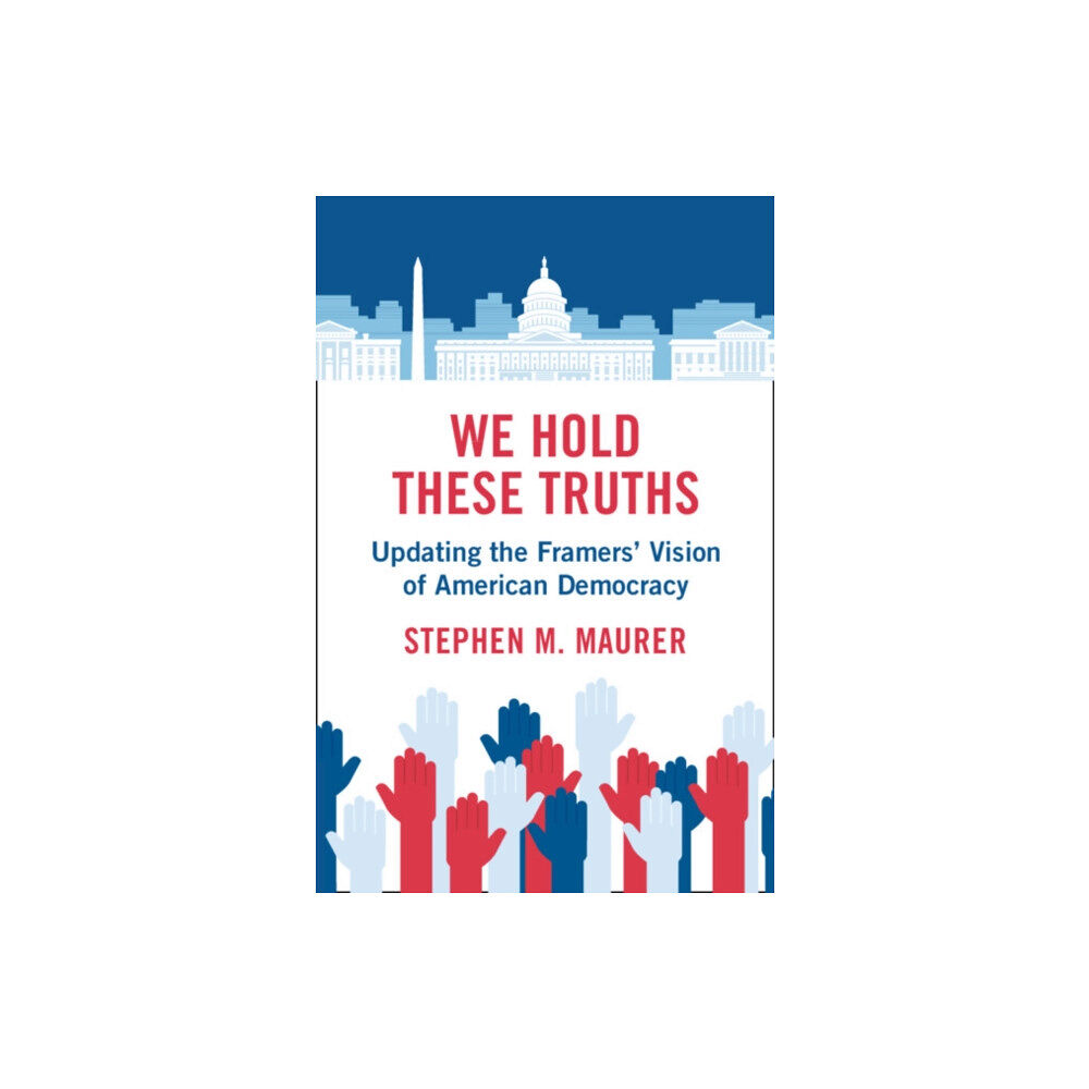 Cambridge University Press We Hold These Truths (inbunden, eng)