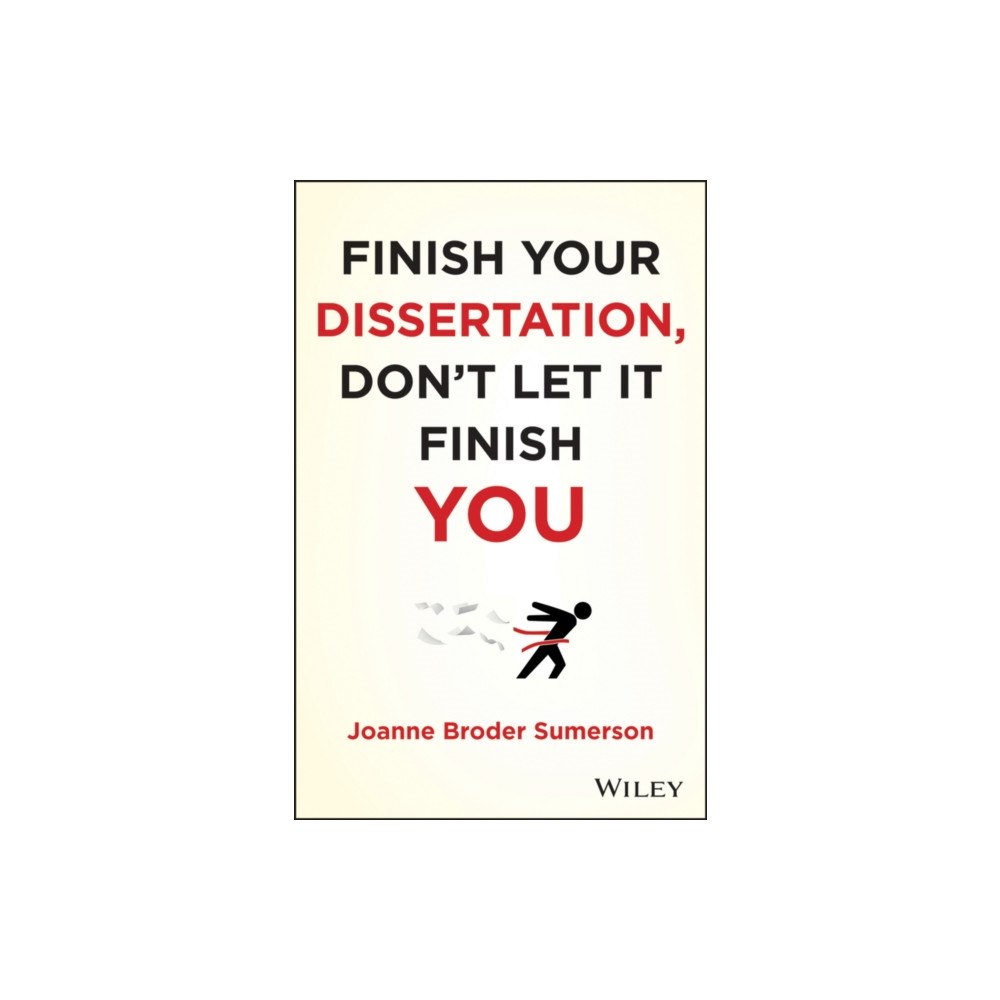 John Wiley & Sons Inc Finish Your Dissertation, Don′t Let It Finish You! (häftad, eng)