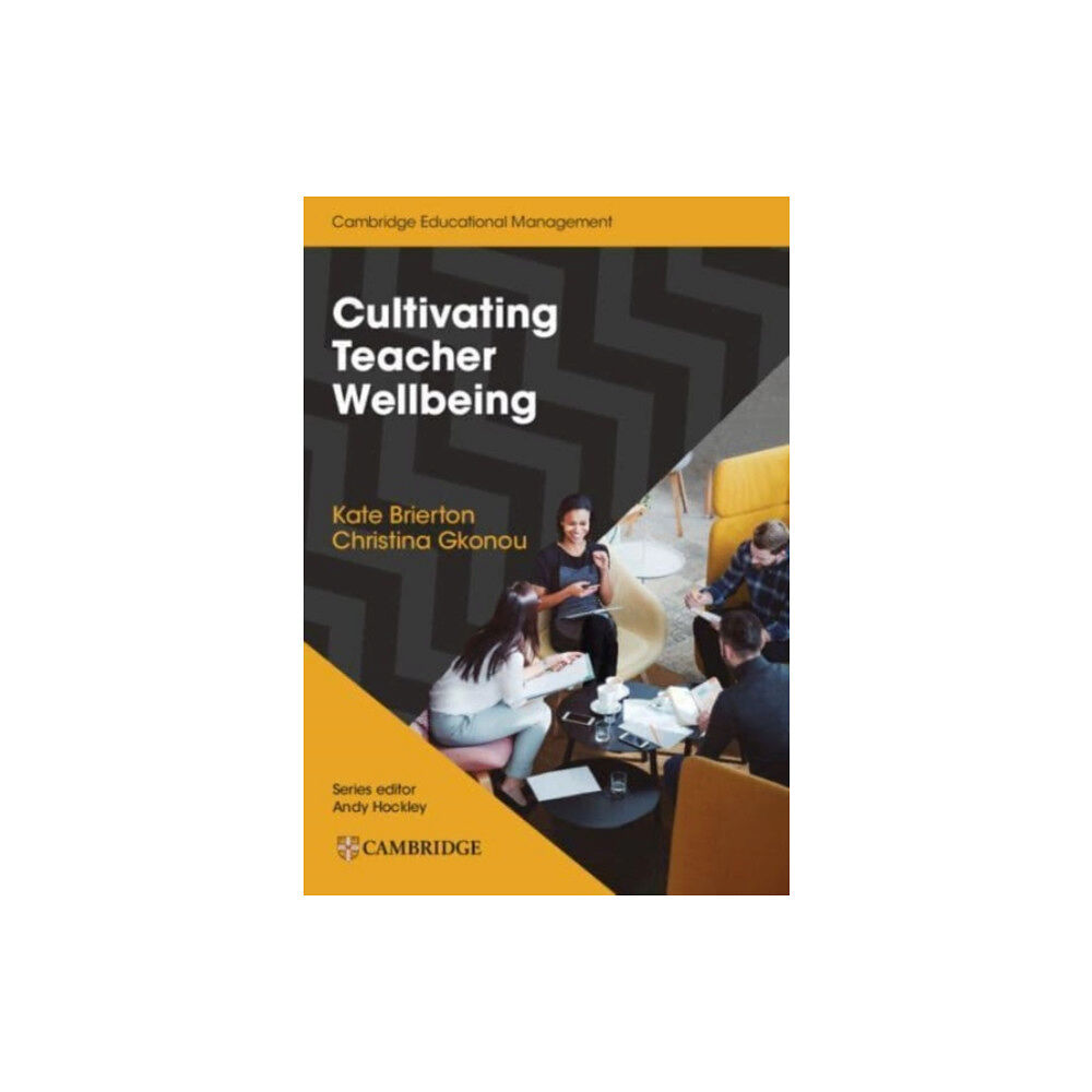 Cambridge University Press Cultivating Teacher Wellbeing Paperback (häftad, eng)