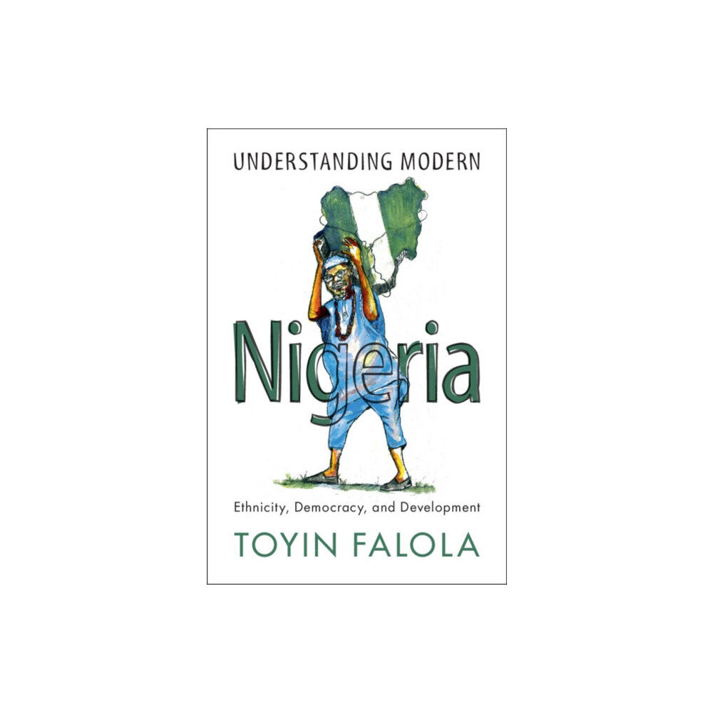 Cambridge University Press Understanding Modern Nigeria (häftad, eng)