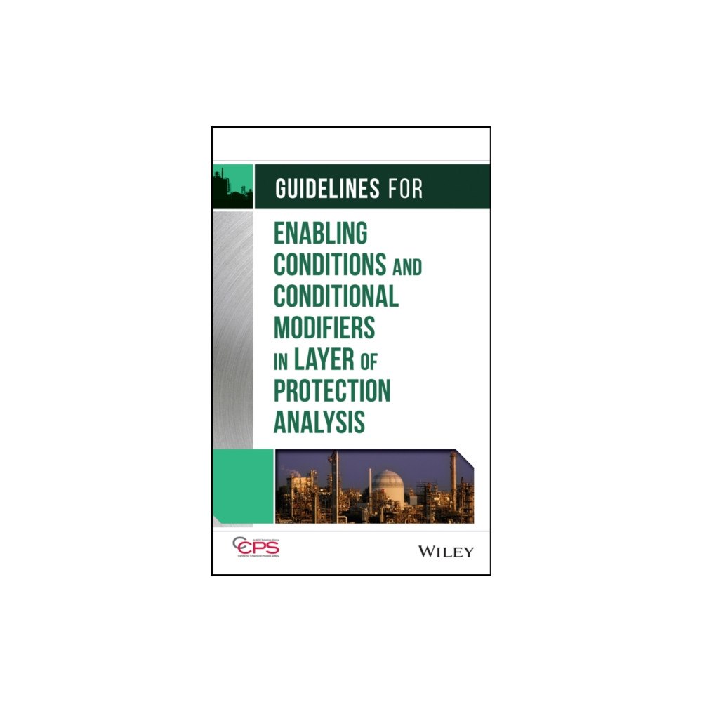 John Wiley & Sons Inc Guidelines for Enabling Conditions and Conditional Modifiers in Layer of Protection Analysis (inbunden, eng)