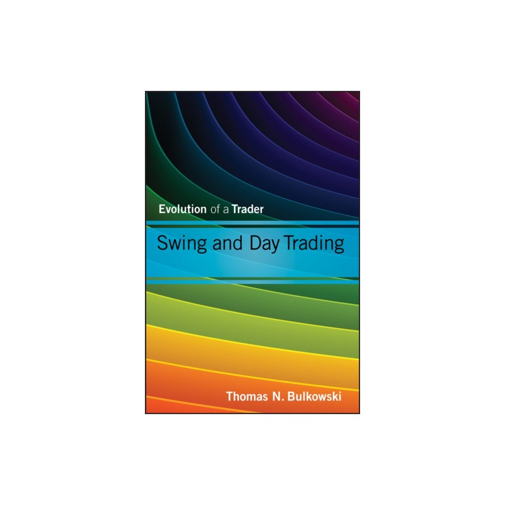 John Wiley & Sons Inc Swing and Day Trading  – Evolution of a Trader (inbunden, eng)