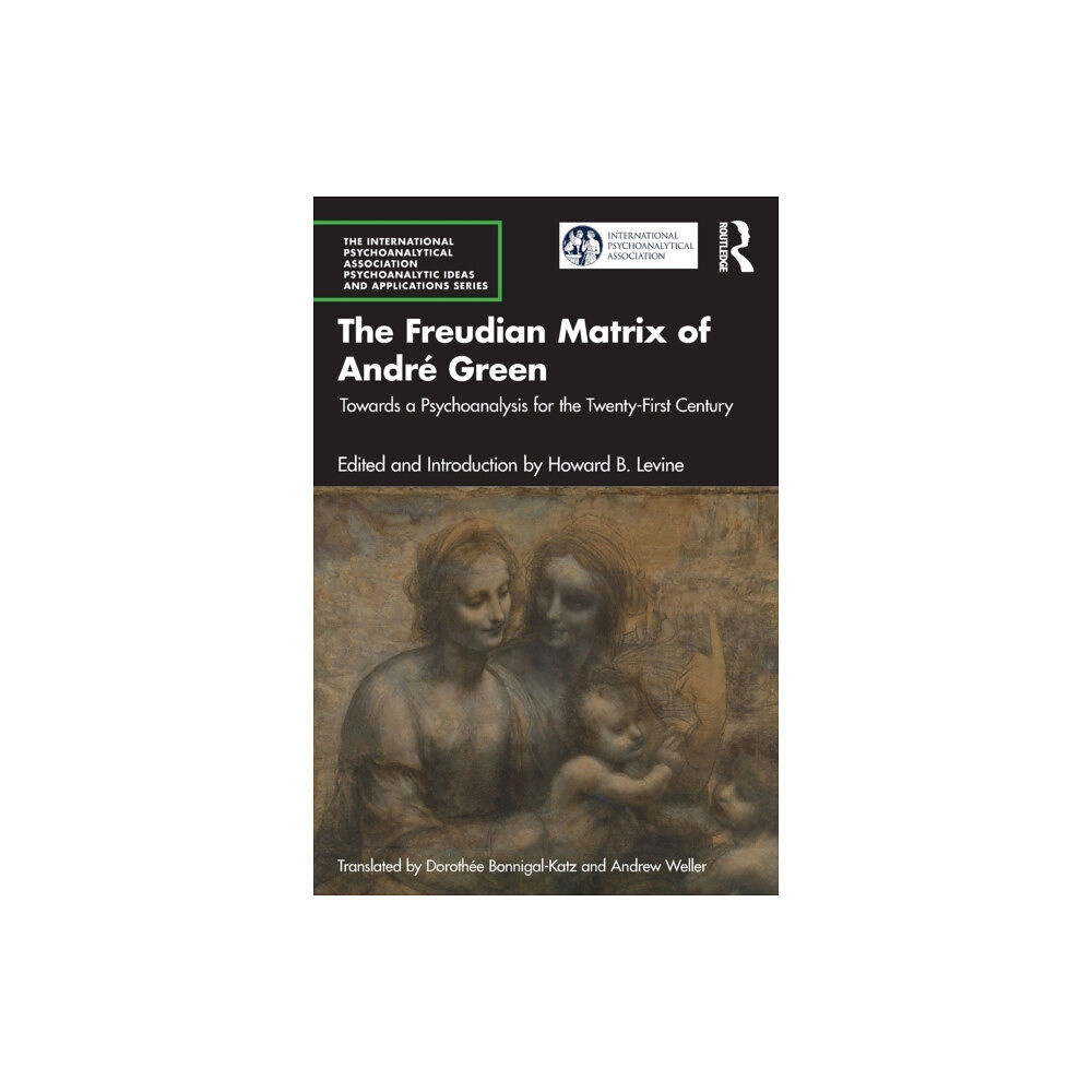 Taylor & francis ltd The Freudian Matrix of ?Andre Green (häftad, eng)